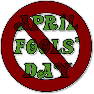 Say No To April Fool's Day